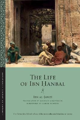 The Life of Ibn Hanbal - Ibn al-Jawzi - cover