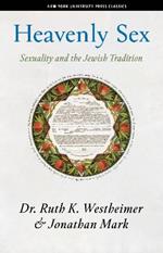Heavenly Sex: Sexuality and the Jewish Tradition