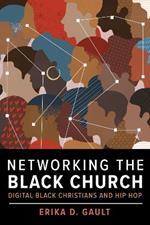 Networking the Black Church: Digital Black Christians and Hip Hop