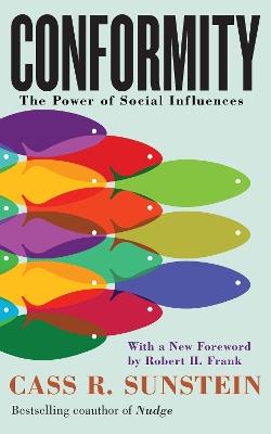 Conformity: The Power of Social Influences - Cass R. Sunstein - cover