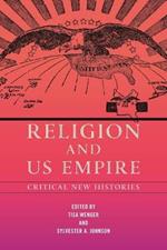 Religion and US Empire: Critical New Histories