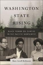 Washington State Rising: Black Power on Campus in the Pacific Northwest