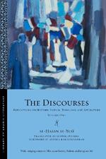The Discourses: Reflections on History, Sufism, Theology, and Literature—Volume One