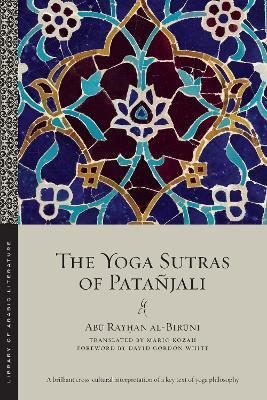 The Yoga Sutras of Patañjali - Abū Rayḥān al-Bīrūnī - cover