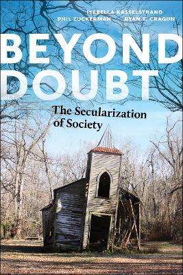 Beyond Doubt: The Secularization of Society - Isabella Kasselstrand,Phil Zuckerman,Ryan T. Cragun - cover