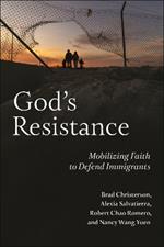 God's Resistance: Mobilizing Faith to Defend Immigrants