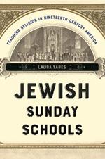 Jewish Sunday Schools: Teaching Religion in Nineteenth-Century America