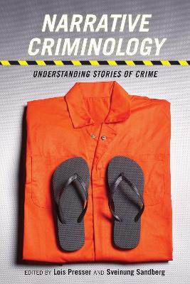 Narrative Criminology: Understanding Stories of Crime - cover