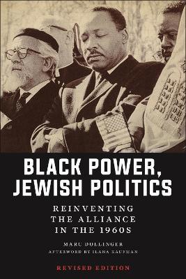 Black Power, Jewish Politics: Reinventing the Alliance in the 1960s, Revised Edition - Marc Dollinger - cover