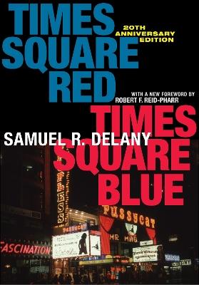 Times Square Red, Times Square Blue 20th Anniversary Edition - Samuel R. Delany - cover