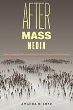 After Mass Media: Storytelling for Microaudiences in the Twenty-First Century