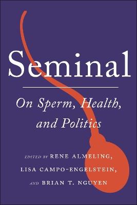 Seminal: On Sperm, Health, and Politics - cover