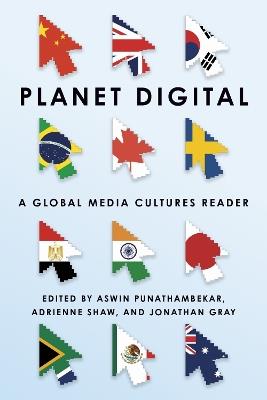 Planet Digital: A Global Media Cultures Reader - cover