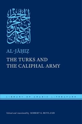 The Turks and the Caliphal Army - al-Jāḥiẓ - cover