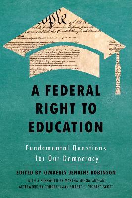 A Federal Right to Education: Fundamental Questions for Our Democracy - cover