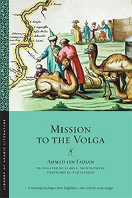 Mission to the Volga - A?mad ibn Fa?lan - cover