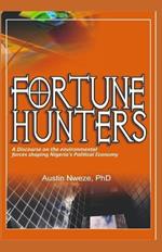 Fortune Hunters: A Discourse on the Environmental Forces Shaping Nigeria's Political Economy