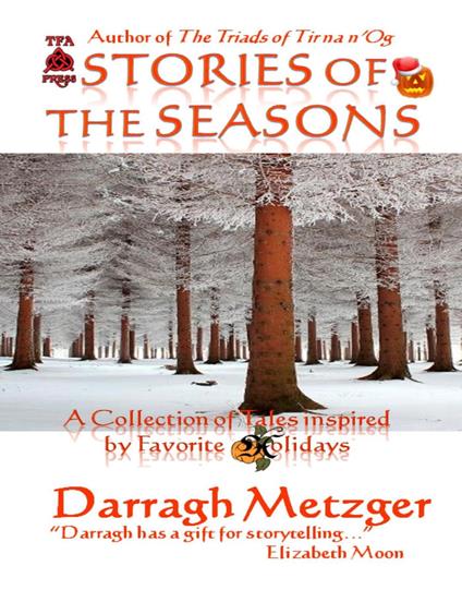 Stories of the Seasons: A Collection of Tales Inspired by Favorite Holidays