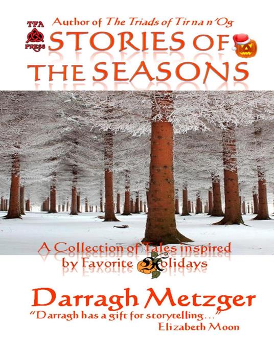 Stories of the Seasons: A Collection of Tales Inspired by Favorite Holidays