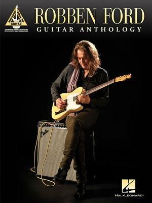 Robben Ford - Guitar Anthology - Robben Ford - cover