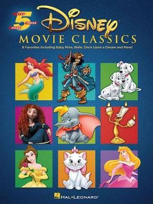 Disney Movie Classics: Five-Finger Piano - 8 Songs for Beginners - Walt Disney Music Company,Wonderland Music Company, Inc. - cover