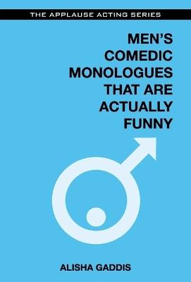 Men's Comedic Monologues That Are Actually Funny - Alisha Gaddis - cover