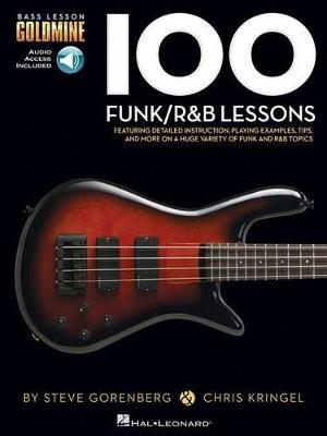 100 Funk/R&B Lessons: Bass Lesson Goldmine Series - Steve Gorenberg,Chris Kringel - cover