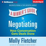 Winner's Guide to Negotiating, A