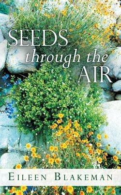 Seeds Through the Air - Eileen Blakeman - cover