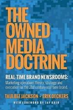 The Owned Media Doctrine: Marketing Operations Theory, Strategy, and Execution for the 21st Century Real-Time Brand