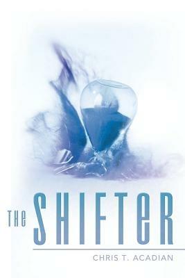 The Shifter - Chris T Acadian - cover