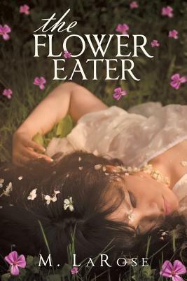 The Flower Eater - M Larose - cover