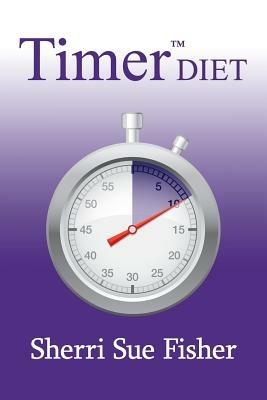 Timer Diet - Sherri Sue Fisher - cover
