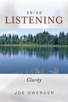 20/20 Listening: Clarity - Joe Gwerder - cover