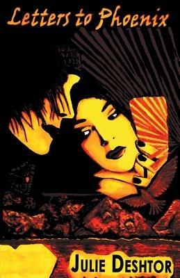 Letters to Phoenix - Julie Deshtor - cover