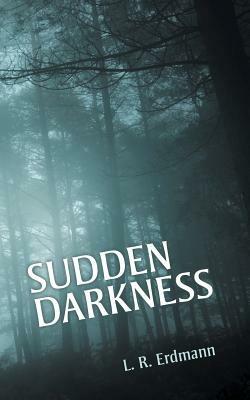 Sudden Darkness - L R Erdmann - cover