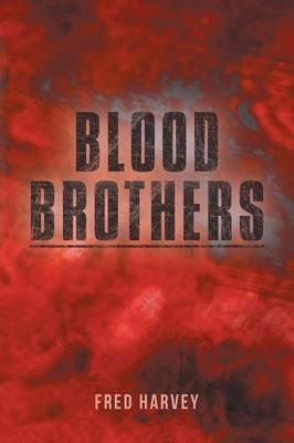 Blood Brothers - Fred Harvey - cover