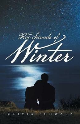 Five Seconds of Winter - Olivia Schwarz - cover