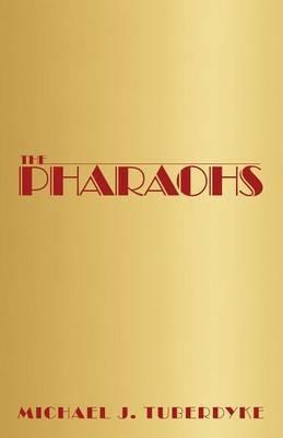 The Pharaohs - Michael J Tuberdyke - cover