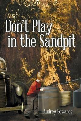 Don't Play in the Sandpit - Audrey Edwards - cover