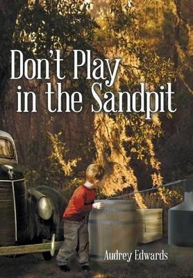 Don't Play in the Sandpit - Audrey Edwards - cover