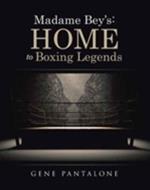 Madame Bey's: Home to Boxing Legends