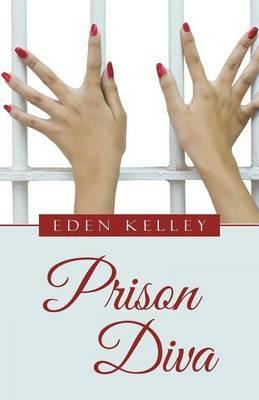 Prison Diva - Eden Kelley - cover