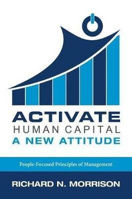 Activate Human Capital: A New Attitude - Richard N Morrison - cover