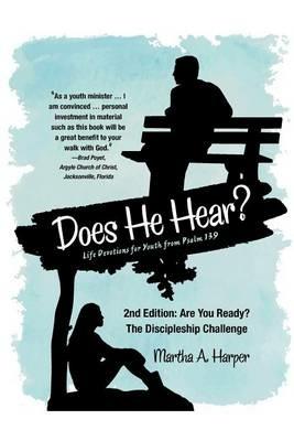 Does He Hear?: 2nd Edition: Are You Ready? the Discipleship Challenge - Martha a Harper - cover