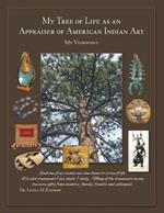 My Tree of Life as an Appraiser of American Indian Art: My Viewpoint