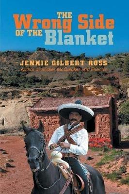 The Wrong Side of the Blanket - Jennie Gilbert Ross - cover