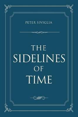 The Sidelines of Time - Peter Siviglia - cover