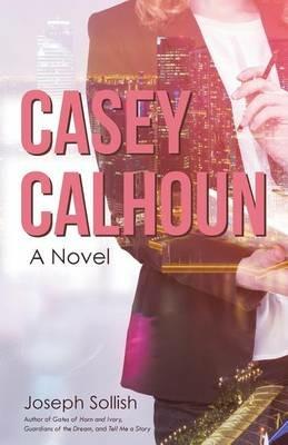 Casey Calhoun - Joseph Sollish - cover