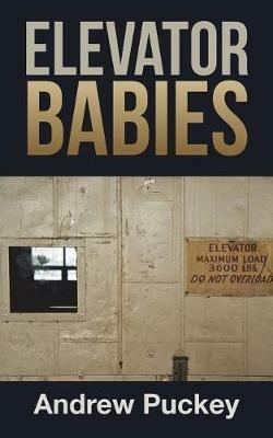 Elevator Babies - Andrew Puckey - cover